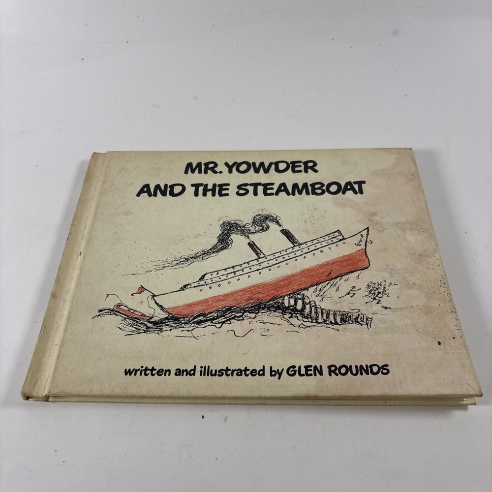 Vintage "Mr. Yowder And The Steamboat" - Glen Rounds - 1977